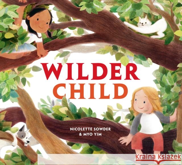 Wilder Child Nicolette Sowder Myo Yim 9780593652367 Random House USA Inc