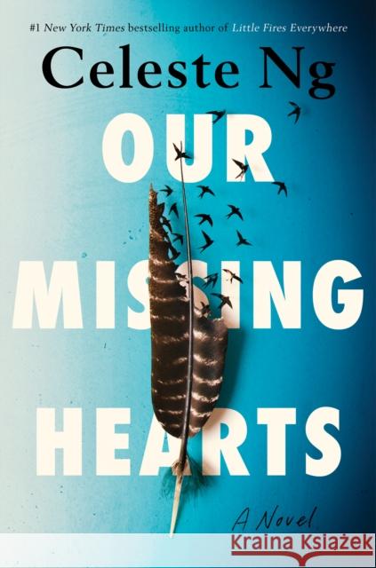 Our Missing Hearts: Reese's Book Club: A Novel Celeste Ng 9780593652763
