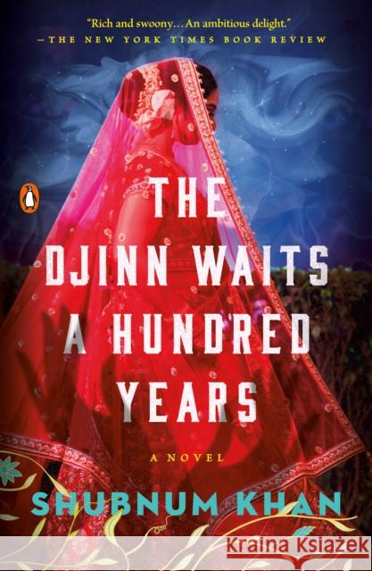 The Djinn Waits a Hundred Years Shubnum Khan 9780593653470 Penguin Books