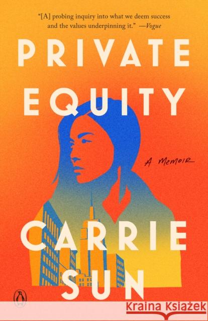 Private Equity: A Memoir Carrie Sun 9780593655016 Penguin Books