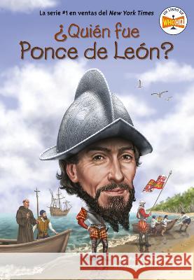 ¿Quién Fue Ponce de León? Pollack, Pam 9780593658192 Penguin Workshop