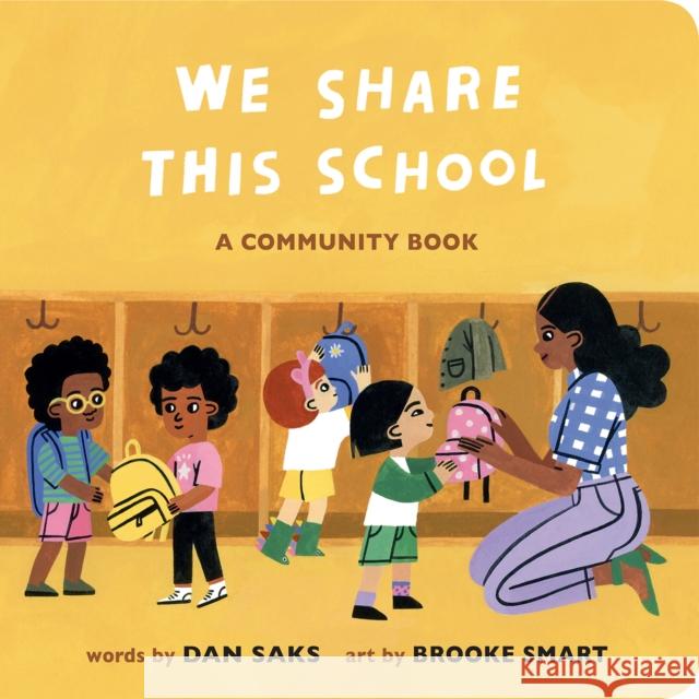 We Share This School: A Community Book Dan Saks Brooke Smart 9780593658253 Penguin Young Readers