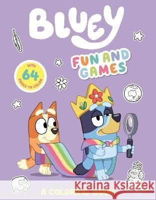 Bluey: Fun and Games: A Coloring Book Penguin Young Readers Licenses 9780593658406 Penguin Young Readers Licenses