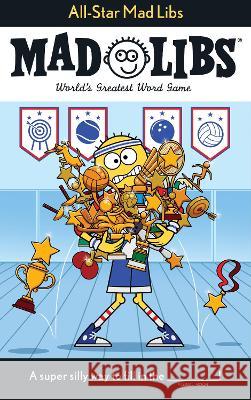 All-Star Mad Libs: World\'s Greatest Word Game Captain Foolhardy 9780593658598 Mad Libs