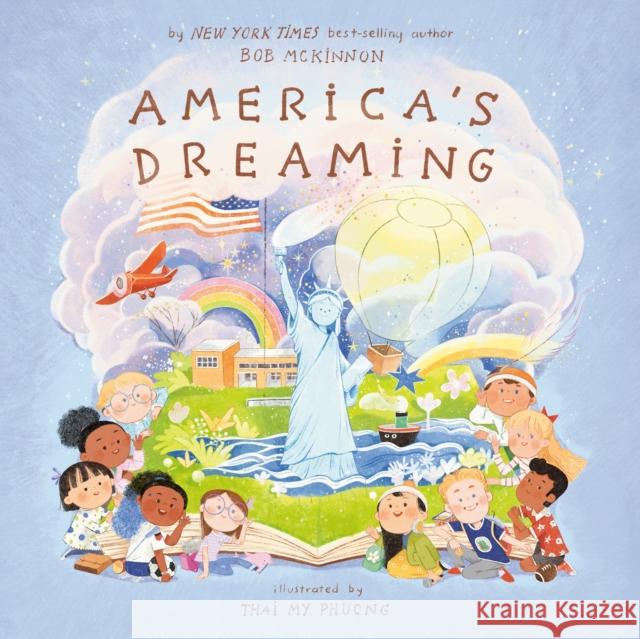 America's Dreaming Bob McKinnon Thai My Phuong 9780593658796 Penguin Workshop