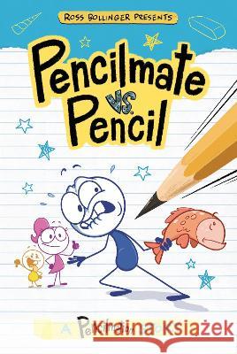 Pencilmate vs. Pencil: A Pencilmation Story Steve Behling Jj Harrison 9780593659106 Penguin Young Readers Licenses