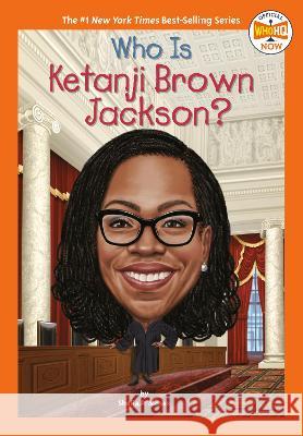 Who Is Ketanji Brown Jackson? Shelia P. Moses Who Hq                                   Dede Putra 9780593659564 Penguin Workshop