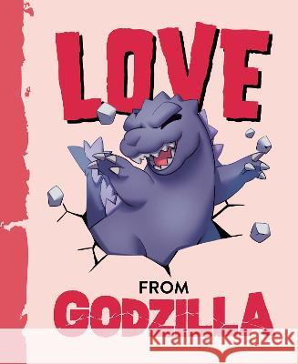 Love from Godzilla Olivia Luchini 9780593661444 Penguin Young Readers Licenses