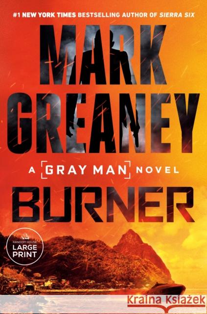 Burner Mark Greaney 9780593676585 Random House Large Print Publishing