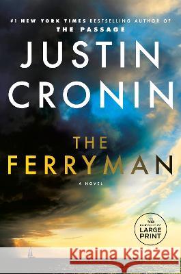 The Ferryman Justin Cronin 9780593678374 Random House Large Print Publishing