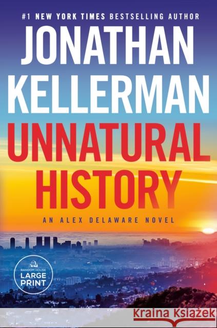 Unnatural History: An Alex Delaware Novel Kellerman, Jonathan 9780593678381