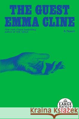 The Guest Emma Cline 9780593678510 Random House Large Print Publishing