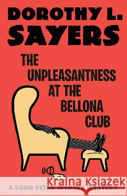 The Unpleasantness at the Bellona Club: A Lord Peter Wimsey Mystery Dorothy L. Sayers 9780593685341 Vintage