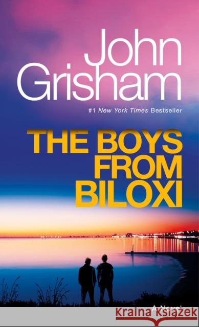 The Boys from Biloxi: A Legal Thriller John Grisham 9780593685662