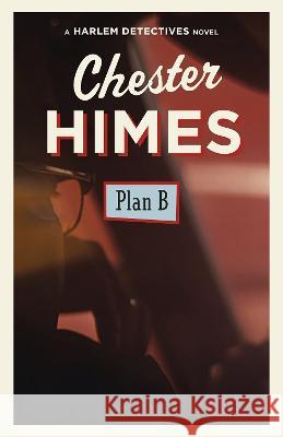 Plan B Chester Himes 9780593686133 Vintage Crime/Black Lizard