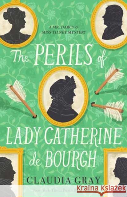 The Perils of Lady Catherine de Bourgh Claudia Gray 9780593686584 Random House USA Inc