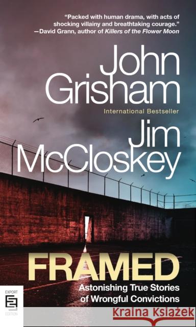 Framed: Astonishing True Stories of Wrongful Convictions John Grisham 9780593687253 PENGUIN RANDOM HOUSE USA