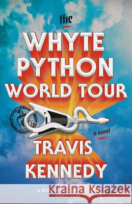 The Whyte Python World Tour Travis Kennedy 9780593689745