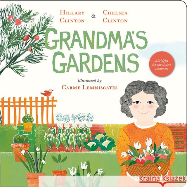 Grandma's Gardens Hillary Clinton Chelsea Clinton Carme Lemniscates 9780593690895 Philomel Books