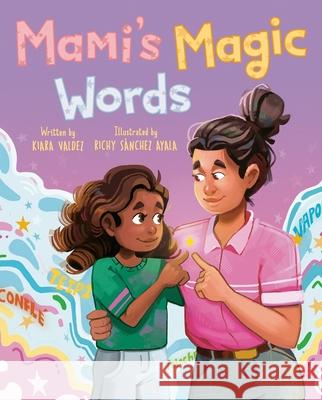 Mami's Magic Words Kiara Valdez Richy S?nche 9780593691106