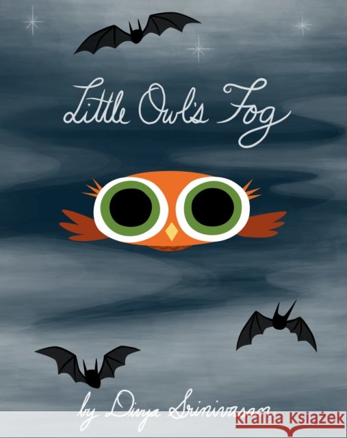 Little Owl's Fog Divya Srinivasan 9780593691137 Viking Books for Young Readers