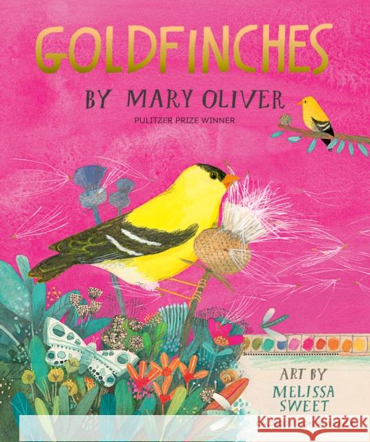 Goldfinches Mary Oliver 9780593692417 Viking Books for Young Readers