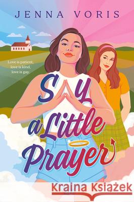 Say a Little Prayer Jenna Voris 9780593692745 Viking Books for Young Readers