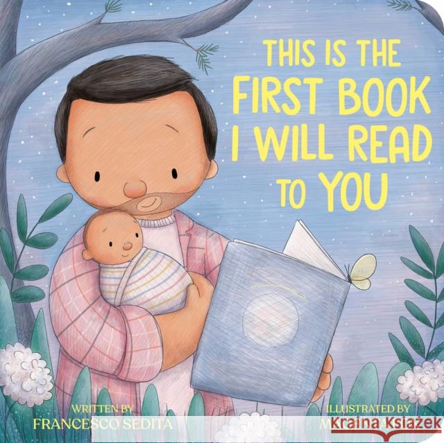 This Is the First Book I Will Read to You Francesco Sedita 9780593692882