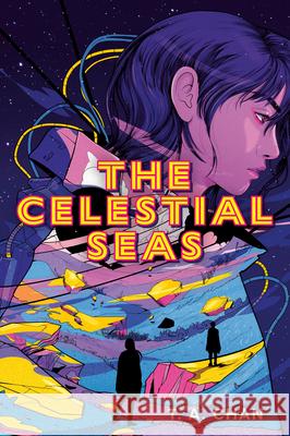 The Celestial Seas T. a. Chan 9780593693742 Viking Books for Young Readers