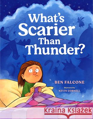 What's Scarier Than Thunder? Ben Falcone Kevin Cornell 9780593697009
