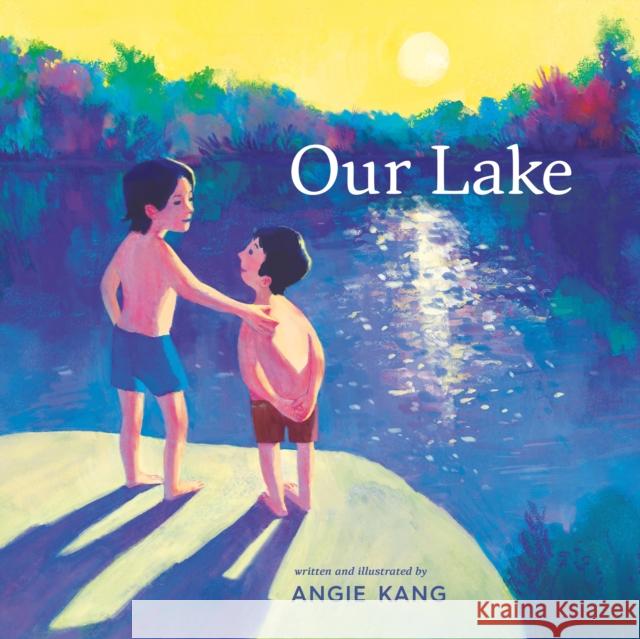 Our Lake Angie Kang Angie Kang 9780593698235 Kokila