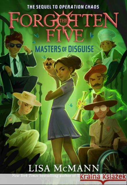 Masters of Disguise (the Forgotten Five, Book 6) Lisa McMann 9780593698778 G.P. Putnam's Sons Books for Young Readers