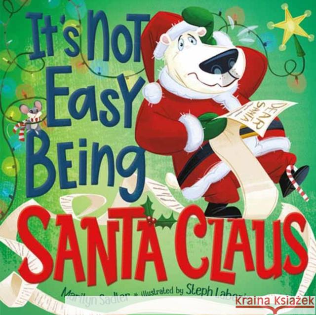 It's Not Easy Being Santa Claus Marilyn Sadler Stephanie Laberis 9780593702871 Random House USA Inc