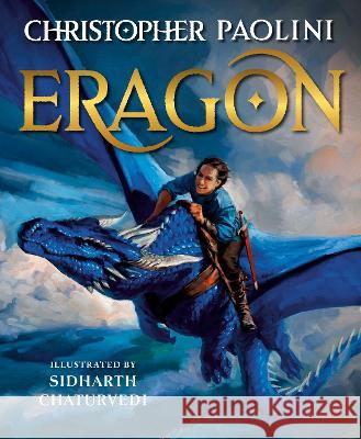 Eragon: The Illustrated Edition Christopher Paolini Sidharth Chaturvedi 9780593704479 Alfred A. Knopf Books for Young Readers