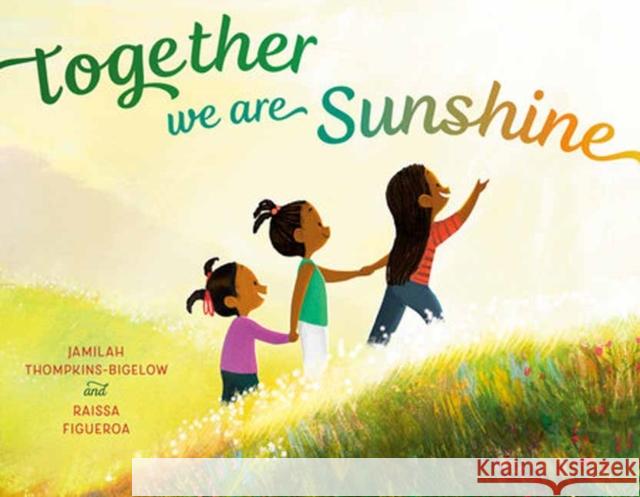 Together We Are Sunshine Raissa Figueroa 9780593705414