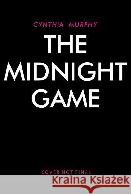 The Midnight Game Cynthia Murphy 9780593705568