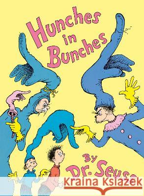 Hunches in Bunches Dr Seuss 9780593706602 Random House Books for Young Readers