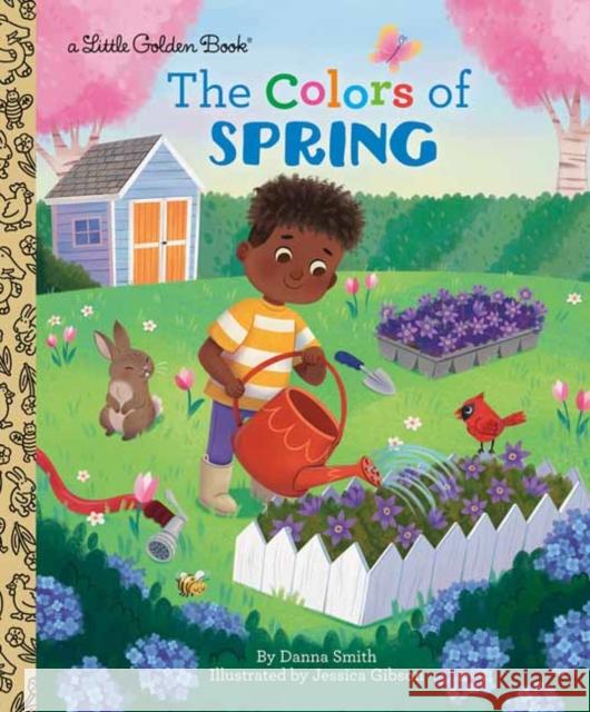 The Colors of Spring Danna Smith Jessica Gibson 9780593708224 Golden Books