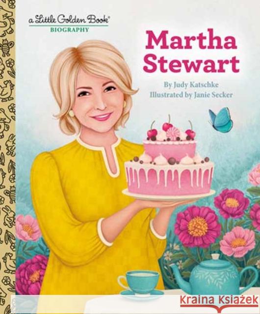 Martha Stewart: A Little Golden Book Biography Judy Katschke Janie Secker 9780593710241 Random House USA Inc