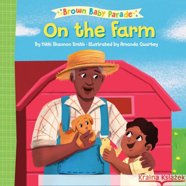 On the Farm: A Brown Baby Parade Book Amanda Quartey 9780593711460 Crown Books for Young Readers