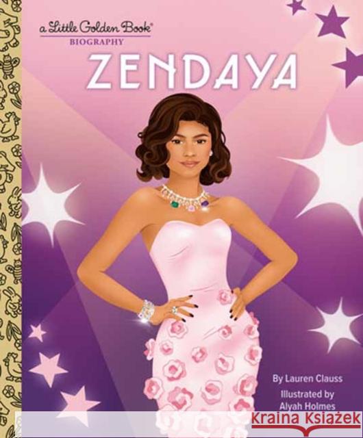 Zendaya: A Little Golden Book Biography Lauren Clauss Alyah Holmes 9780593711507 Random House USA Inc