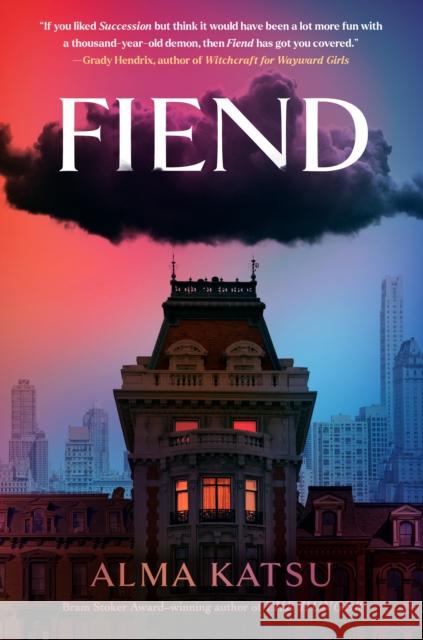 Fiend Alma Katsu 9780593714348