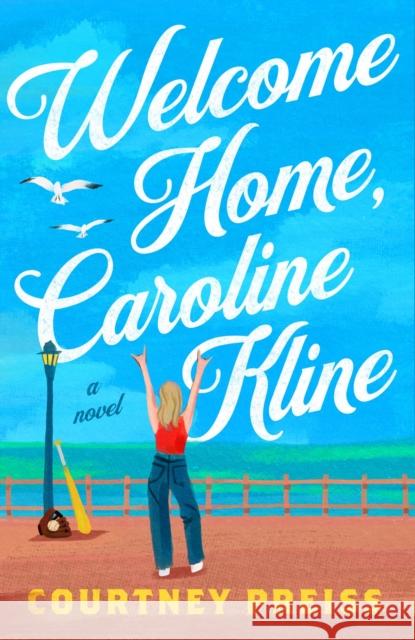 Welcome Home, Caroline Kline Courtney Preiss 9780593715413