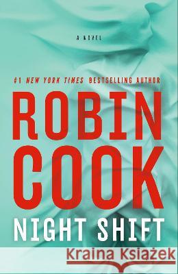 Night Shift Robin Cook 9780593717189 G.P. Putnam's Sons