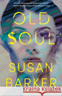 Old Soul Susan Barker 9780593718308 G.P. Putnam's Sons