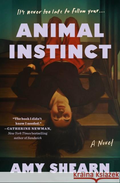 Animal Instinct Amy Shearn 9780593718339 G.P. Putnam's Sons