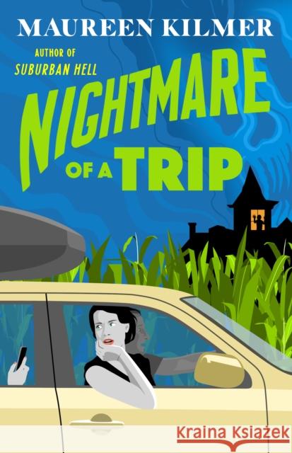 Nightmare of a Trip Maureen Kilmer 9780593718599 Penguin Putnam Inc