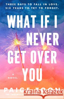 What If I Never Get Over You Paige Toon 9780593718735 G.P. Putnam's Sons