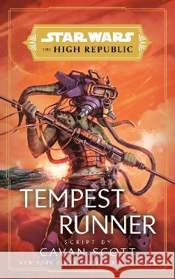 Star Wars: Tempest Runner (the High Republic) Cavan Scott 9780593722152 Random House Worlds