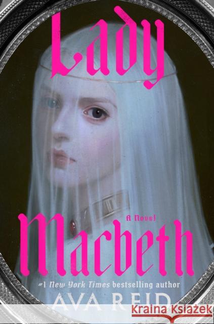 Lady Macbeth Ava Reid 9780593722565 Random House USA Inc